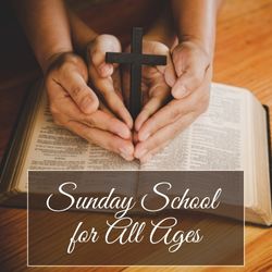Sunday School for all ages